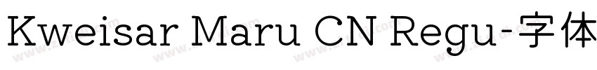 Kweisar Maru CN Regu字体转换